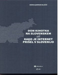 Don Kihotka na Slovenskem ali kako je internet prišel v Slovenijo